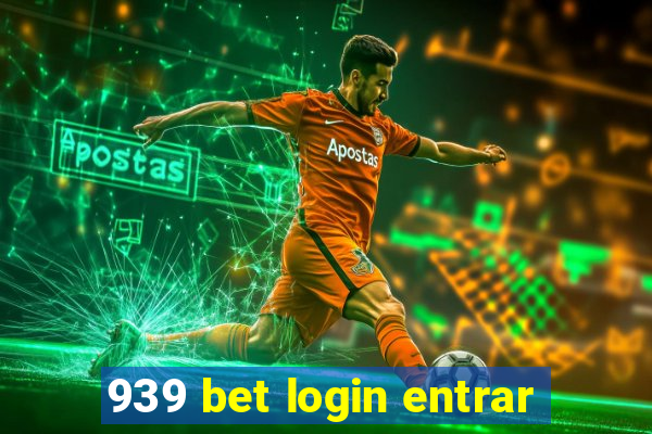 939 bet login entrar